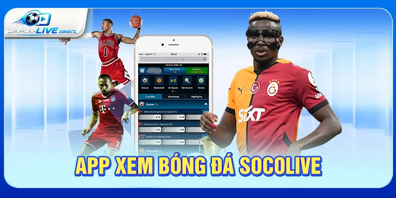App Xem Bóng Đá Socolive - Theo Dõi Trận Đấu Nhanh App xem bóng đá Socolive