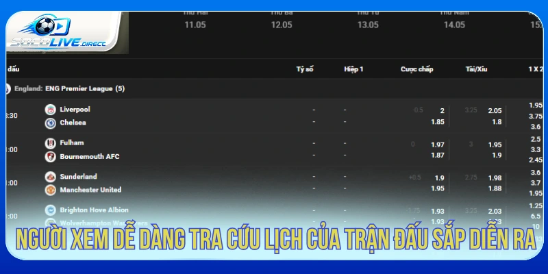 Người xem dễ dàng tra cứu lịch trận đấu sắp diễn ra