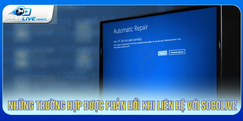 Những trường hợp nên liên hệ Socolive