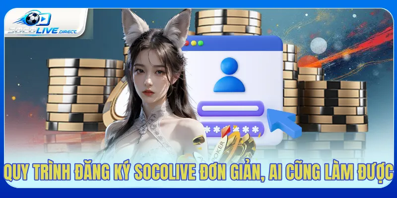 Quy trình đăng ký Socolive trên website